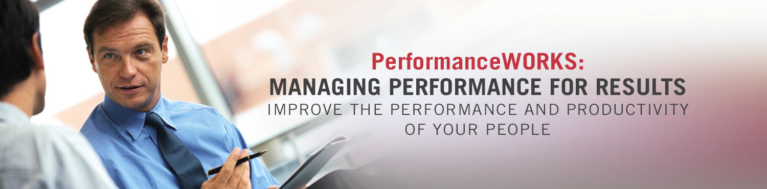 PerformanceWORKS:Managing for Results